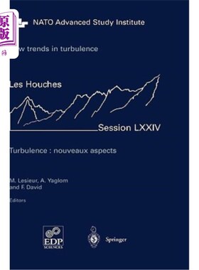 海外直订New Trends in Turbulence. Turbulence: Nouveaux Aspects: Les Houches Session LXXI 动荡中的新趋势。动荡:新面貌: