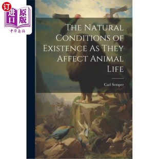 Life 自然生存条件 They Affect Conditions Existence 影响动物生命 海外直订The Animal Natural