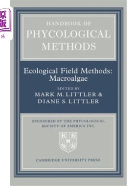 海外直订医药图书Handbook of Phycological Methods: Volume 4: Ecological Field Methods: Macroalgae 植物生态学方法手册