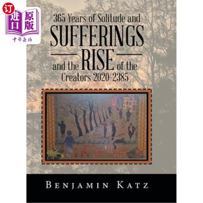 海外直订365 Years of Solitude and Sufferings and the Rise of the Creators 2020-2385 365年的孤独和痛苦以及创造者的崛