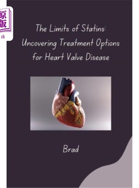 海外直订医药图书The Limits of Statins: Uncovering Treatment Options for Heart Valve Disease 他汀类药物的局限性：揭