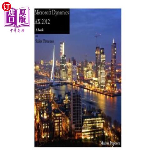 海外直订Microsoft Dynamics AX 2012 - A book: on Sales Process 微软动态AX 2012-一本书：关于销售流程