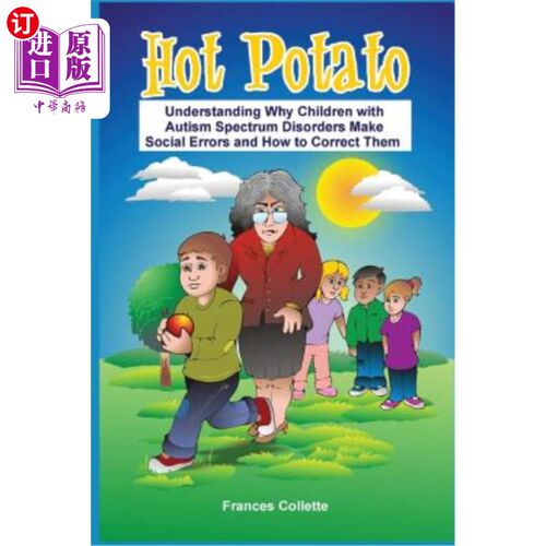 海外直订Hot Potato: Understanding Why Children with Autism Spectrum Disorders Make Socia 烫手山芋:理解为什么自闭症