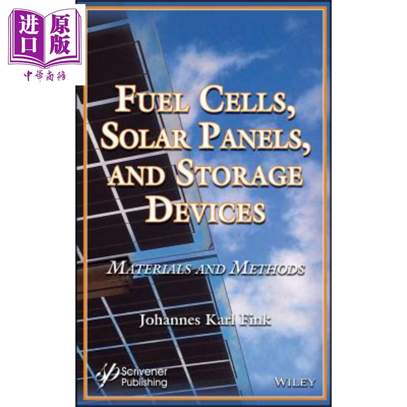现货 燃料电池 太阳能电池板与存储设备 Fuel Cells Solar Panels And Storage Devices Materials And Methods 英文原版 J Fink