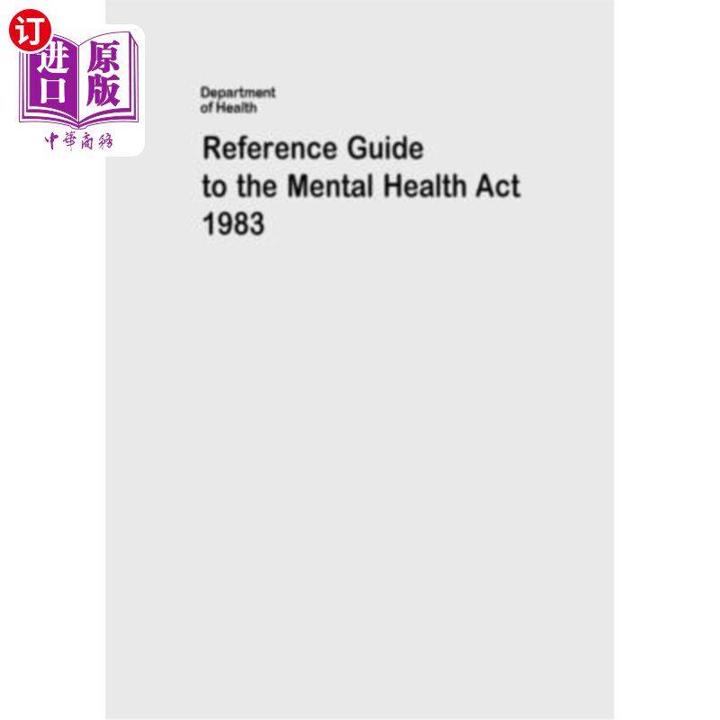 海外直订医药图书Reference Guide to the Mental Health Act 1983 《1983年精神卫生法参考指南》