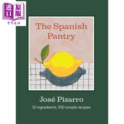 西班牙厨房 12种食材 100道简单菜谱 The Spanish Pantry 英文原版 Jose Pizarro 西班牙美食烹饪 经典食材菜谱【中商原版】