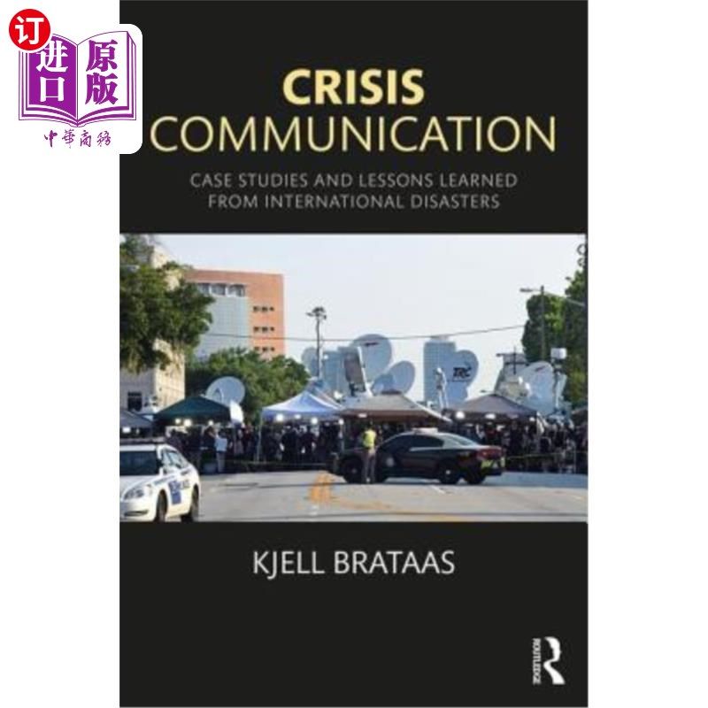 海外直订Crisis Communication: Case Studies and Lessons Learned from International Disast 危机沟通:国际灾难的案例研