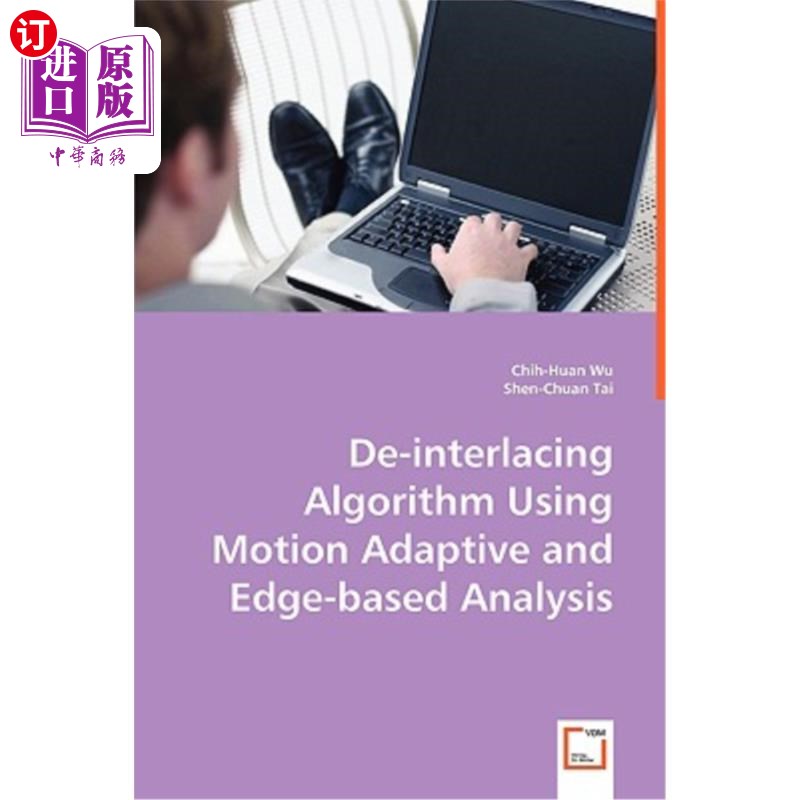 海外直订de-Interlacing Algorithm Using Motion Adaptive and Edge-Based Analysis 基于运动自适应和边缘分析的去隔行算法