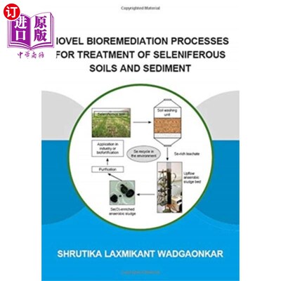 海外直订Novel Bioremediation Processes for Treatment of ... 处理含硒土壤和沉积物的新型生物修复工艺