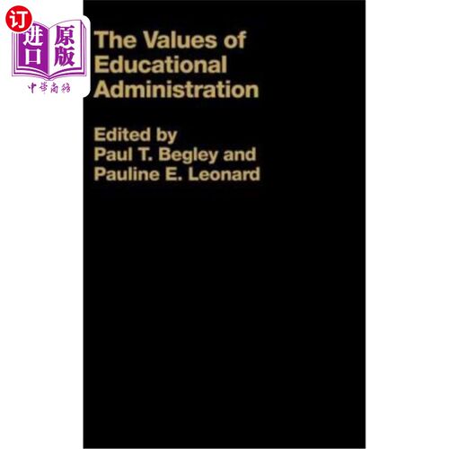 海外直订The Values of Educational Administration: A Book of Readings 教育管理的价值观：一本阅读书籍