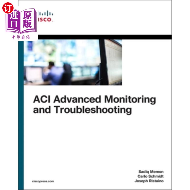 海外直订Aci Advanced Monitoring and Troubleshooting Aci高级监控和故障排除