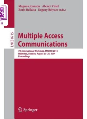 海外直订Multiple Access Communications: 7th International Workshop, Macom 2014, Halmstad 多址通信:第七届国际研讨会