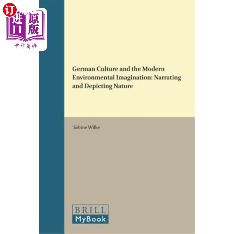 海外直订German Culture and the Modern Environmental Imagination 德国文化与现代环境想象：叙述与描绘自然