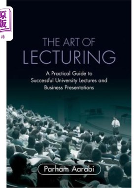 海外直订The Art of Lecturing: A Practical Guide to Successful University Lectures and Bu 演讲艺术