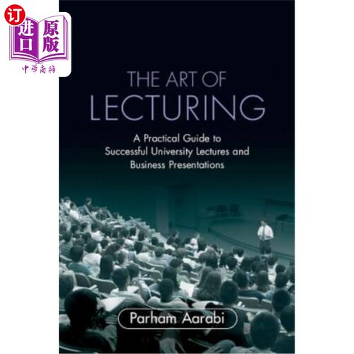 海外直订The Art of Lecturing: A Practical Guide to Successful University Lectures and Bu 演讲艺术