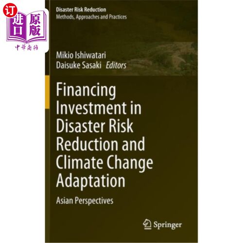 海外直订Financing Investment in Disaster Risk Reduction and Climate Change Adaptation: A 减少灾害风险和适应气候变化