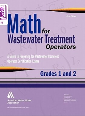 海外直订Math for Wastewater Treatment Operators Grades 1 & 2: Practice Problems to Prepa 污水处理操作工数学1级和2级
