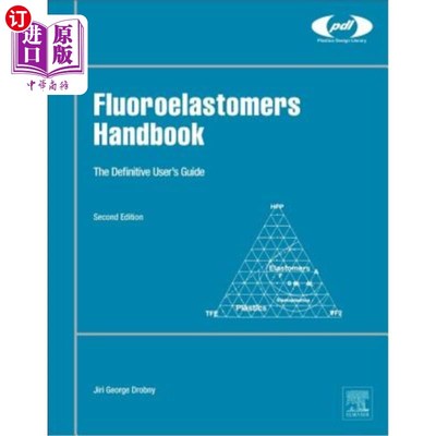 海外直订Fluoroelastomers Handbook: The Definitive User's Guide 氟橡胶手册：最终用户指南