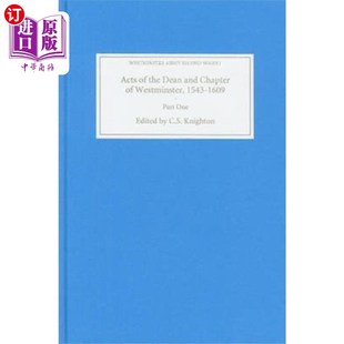 海外直订Acts of the Dean and Chapter of Westminster, 154... 1543-1609年威斯敏斯特教务长和教会法令