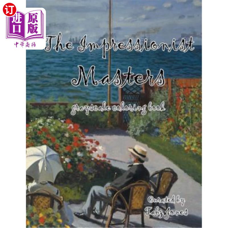 海外直订The Impressionist Masters Grayscale Coloring Book 印象派大师的灰度着色书