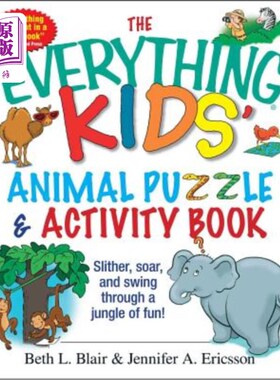 海外直订The Everything Kids' Animal Puzzles & Activity Book: Slither, Soar, and Swing Th 所有的儿童动物拼图和活动书