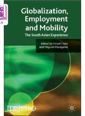 海外直订Globalisation, Employment and Mobility: The South Asian Experience 全球化、就业和流动:南亚的经验