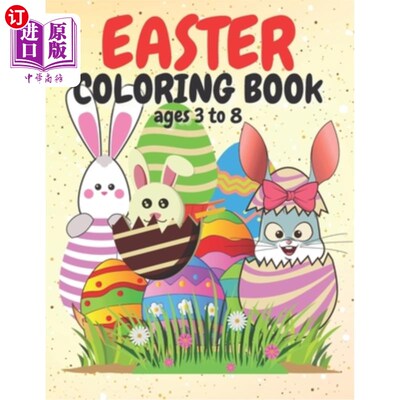 海外直订Easter Coloring Book Ages 3 to 8: Happy Easter fun filled colouring book for tod 复活节彩绘书3至8岁:快乐复