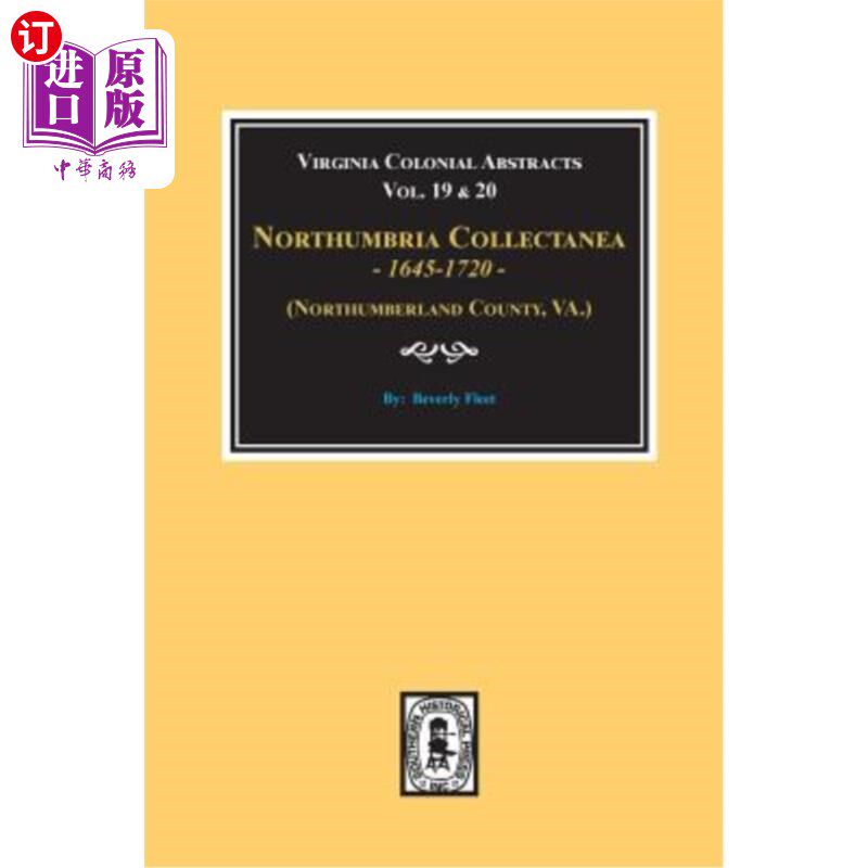 海外直订(Northumberland County, Virginia) Northumbria Collectanea, 1645-1720. (Vol. #19  （弗吉尼亚州诺森伯兰县）诺