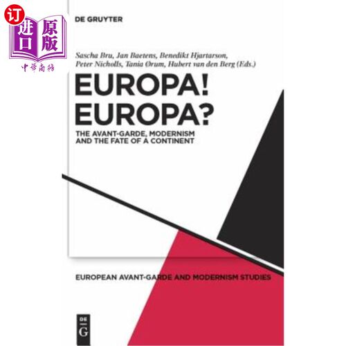 海外直订Europa! Europa?: The Avant-Garde, Modernism and the Fate of a Continent 欧罗巴!木卫二吗?:先锋派、现代主义与