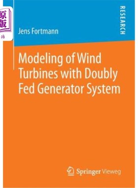 海外直订Modeling of Wind Turbines with Doubly Fed Generator System 双馈风力发电机组的建模