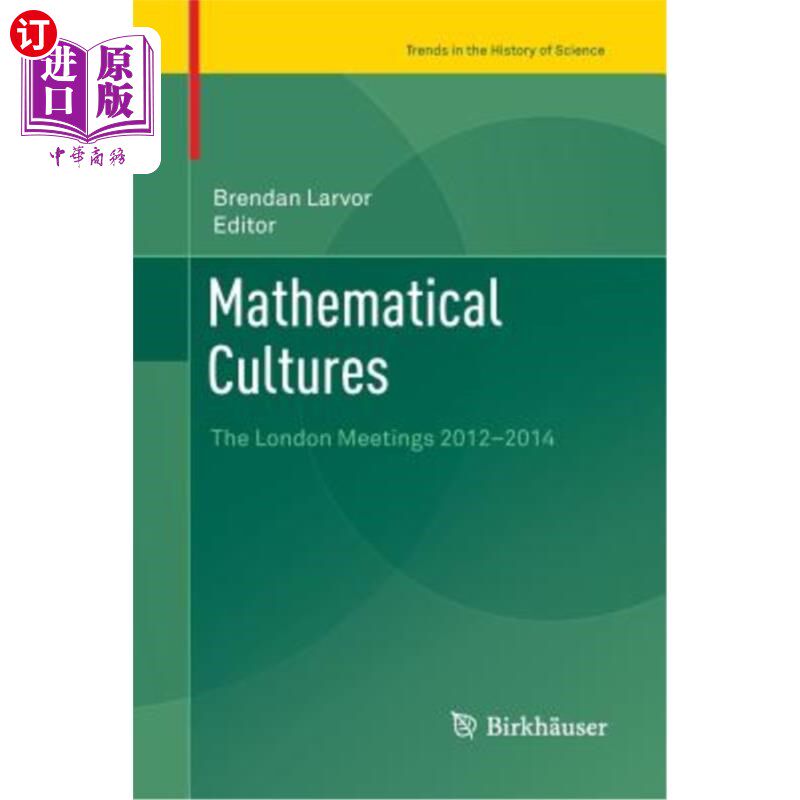 海外直订Mathematical Cultures: The London Meetings 2012-2014 数学文化:2012-2014伦敦会议