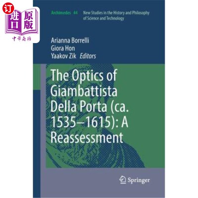 海外直订The Optics of Giambattista Della Porta (Ca. 1535-1615): A Reassessment 吉安巴蒂斯塔·德拉·波塔的光学作品（约