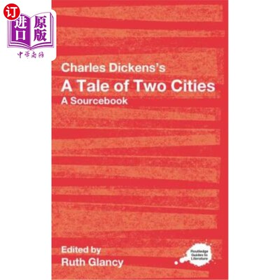 海外直订Charles Dickens's a Tale of Two Cities: A Routledge Study Guide and Sourcebook 查尔斯·狄更斯的《双城记》:劳