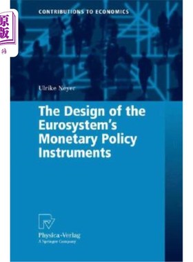海外直订The Design of the Eurosystem's Monetary Policy Instruments 欧元体系货币政策工具的设计