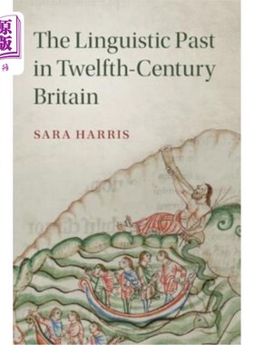海外直订The Linguistic Past in Twelfth-Century Britain 12世纪英国的语言历史