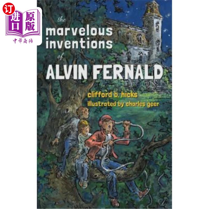 海外直订The Marvelous Inventions of Alvin Fernald 阿尔文·费尔纳尔德的神奇发明