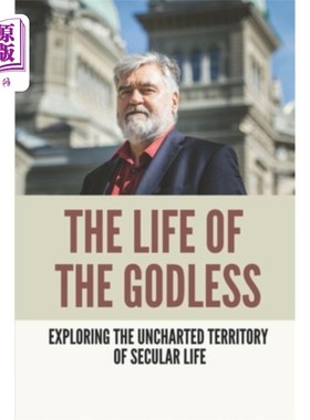 海外直订医药图书The Life Of The Godless: Exploring The Uncharted Territory Of Secular Life: Non