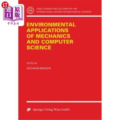 海外直订Environmental Applications of Mechanics and Computer Science: Proceedings of Cis 力学和计算机科学的环境应用