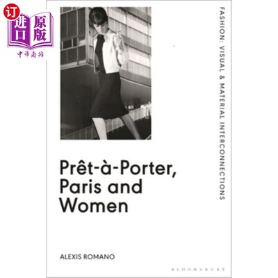 海外直订Prêt-à-Porter, Paris and Women: A Cultural Study of French Readymade Fashion, 19 Prêt-à-Por