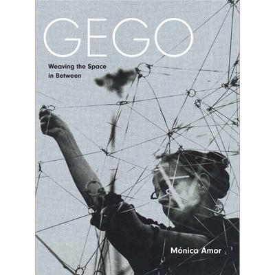 Gego 进口艺术 委内瑞拉抽象雕塑家格特鲁德·施密特-在之间编织空间【中商原版】