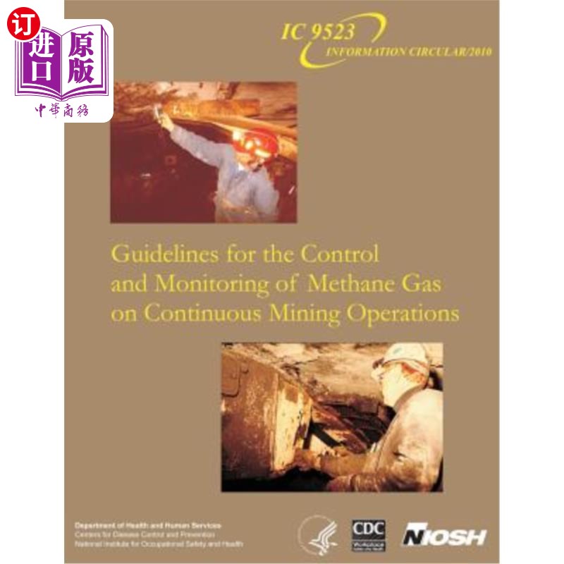 海外直订Guidelines for the Control and Monitoring of Methane Gas on Continuous Mining Op 连续采矿作业中甲烷气体的控