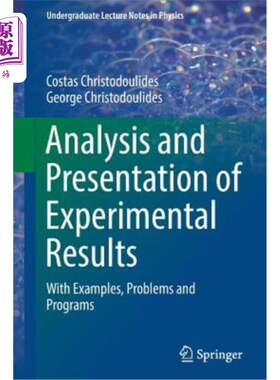 海外直订Analysis and Presentation of Experimental Results: With Examples, Problems and P 实验结果的分析和呈现：举例