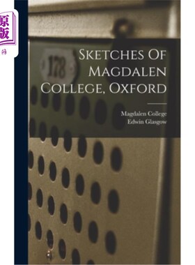 海外直订Sketches Of Magdalen College, Oxford 牛津大学莫德林学院草图