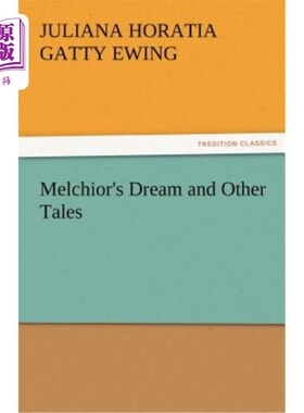 海外直订Melchior's Dream and Other Tales 《梅尔基奥的梦和其他故事》