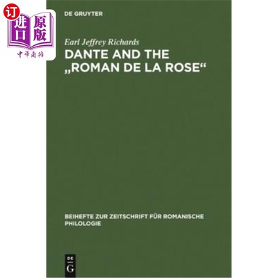 海外直订Dante and the Roman de la Rose: An Investigation Into the Vernacular Narrative C 但丁与罗马人的玫瑰：大众传