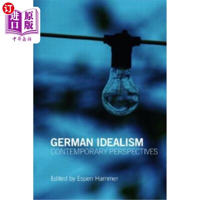 海外直订German Idealism: Contemporary Perspectives 德国理想主义：当代视角