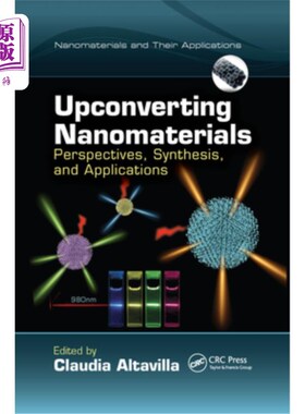 海外直订Upconverting Nanomaterials: Perspectives, Synthesis, and Applications 上转换纳米材料:前景、合成和应用