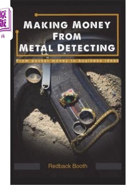 海外直订Making Money from Metal Detecting: From Pocket Money to Business Ideas 从金属探测赚钱：从零用钱到商业创意