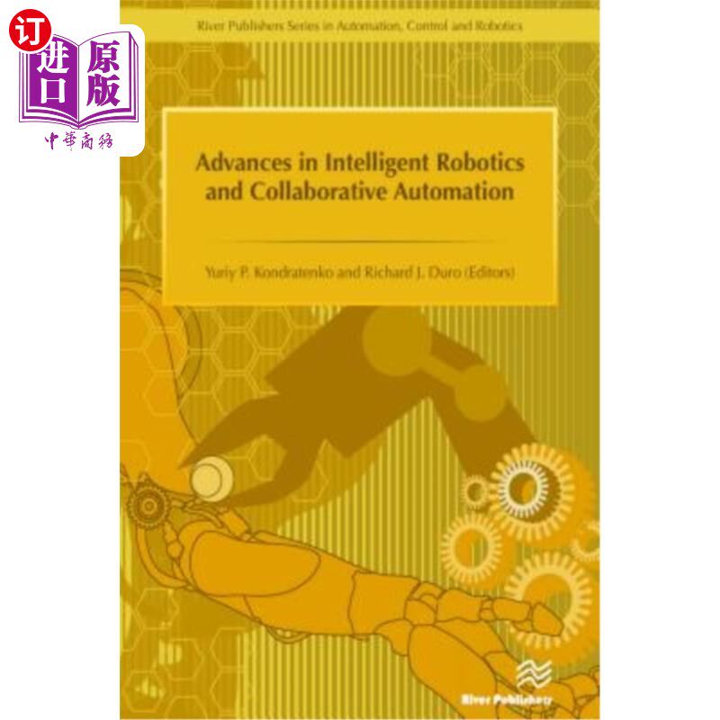 海外直订Advances in Intelligent Robotics and Collaborative Automation 智能机器人与协同自动化研究进展