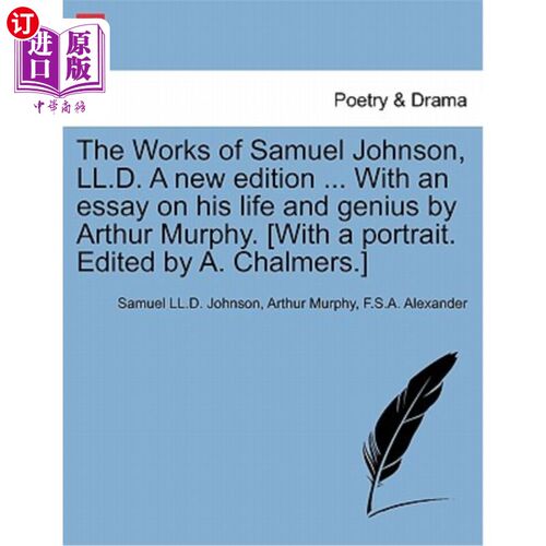 海外直订The Works of Samuel Johnson, LL.D. a New Edition ... with an Essay on His Life a 塞缪尔·约翰逊的著作，新版